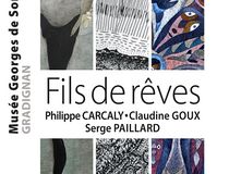 Affiche de l'exposition "Fils de Rêves" de Philippe Carcally, Claudine Goux et Serge Paillard - Agrandir l'image, .JPG 331,3 Ko (fenêtre modale)